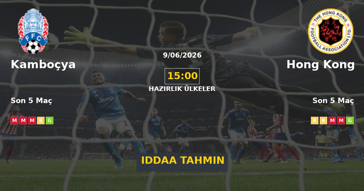 Kamboçya Hong Kong İddaa Maç Tahmini 09 Haziran 2026