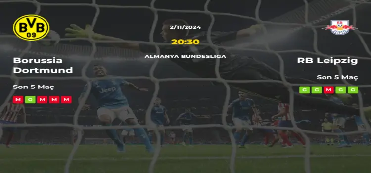 Borussia Dortmund Leipzig İddaa Maç Tahmini 2 Kasım 2024