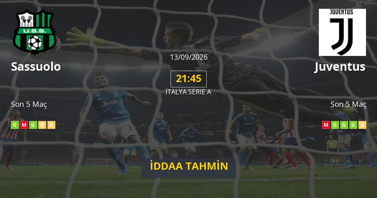 Sassuolo Juventus İddaa Maç Tahmini 13 Eylül 2026