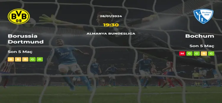 Borussia Dortmund Bochum İddaa Maç Tahmini 28 Ocak 2024
