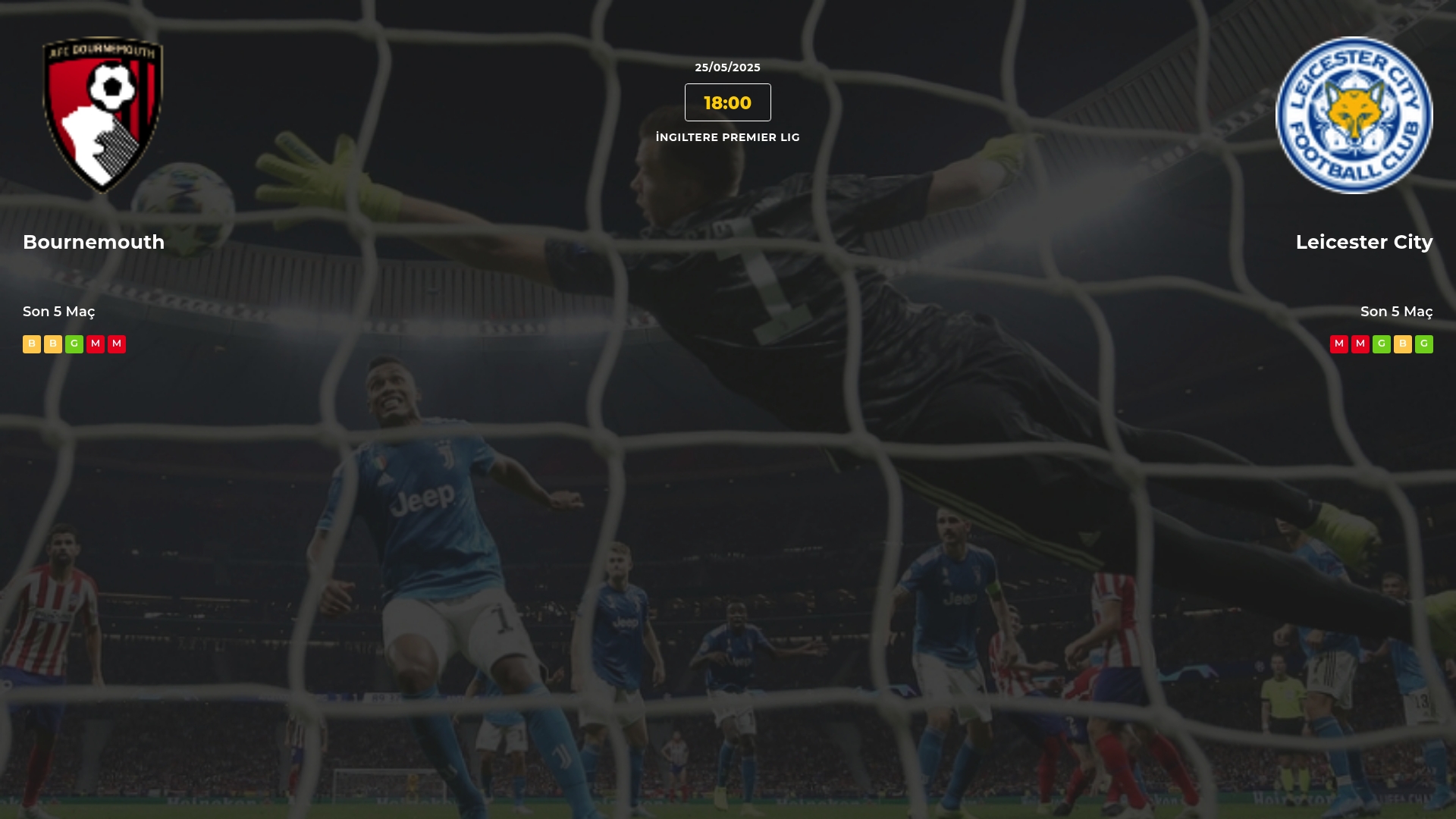 Bournemouth Leicester City İddaa Maç Tahmini 25 Mayıs 2025