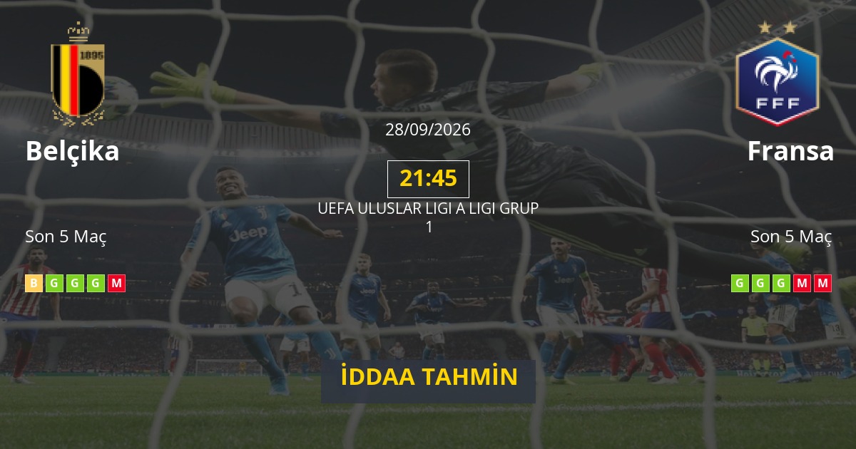 Belçika Fransa İddaa Maç Tahmini 28 Eylül 2026
