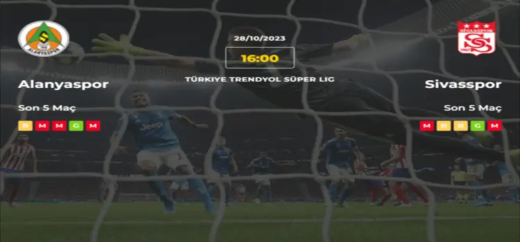 Alanyaspor Sivasspor İddaa Maç Tahmini 28 Ekim 2023