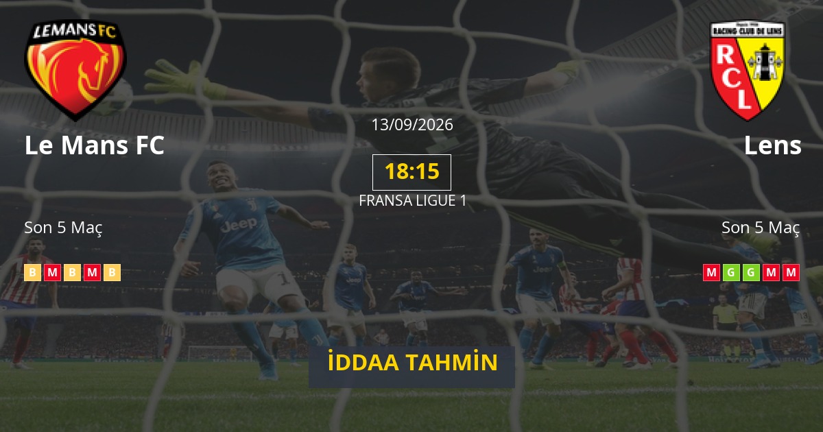 Le Mans FC Lens İddaa Maç Tahmini 13 Eylül 2026