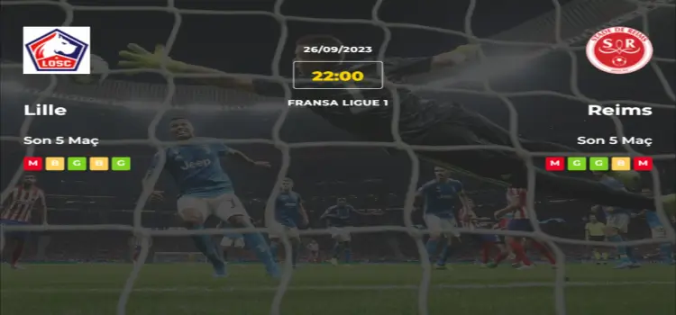 Lille Reims İddaa Maç Tahmini 26 Eylül 2023