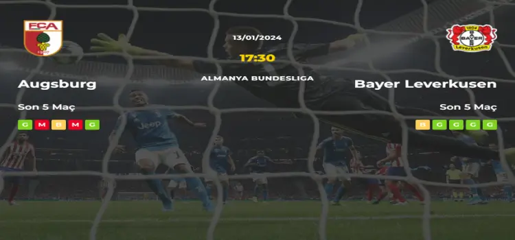 Augsburg Bayer Leverkusen İddaa Maç Tahmini 13 Ocak 2024