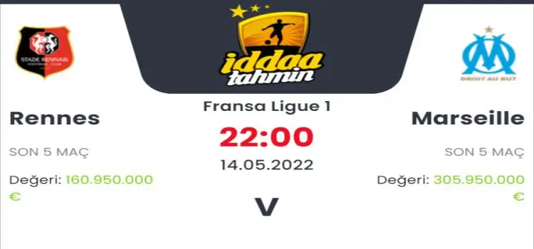 Rennes Marsilya İddaa Maç Tahmini 14 Mayıs 2022