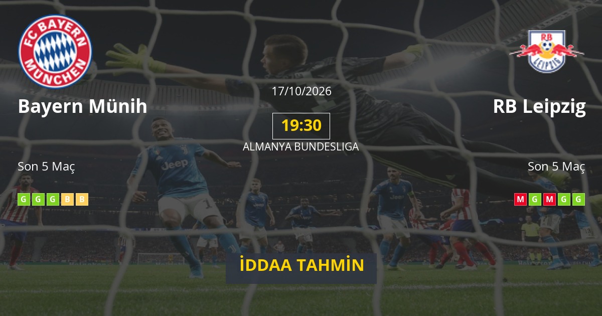 Bayern Münih RB Leipzig İddaa Maç Tahmini 17 Ekim 2026