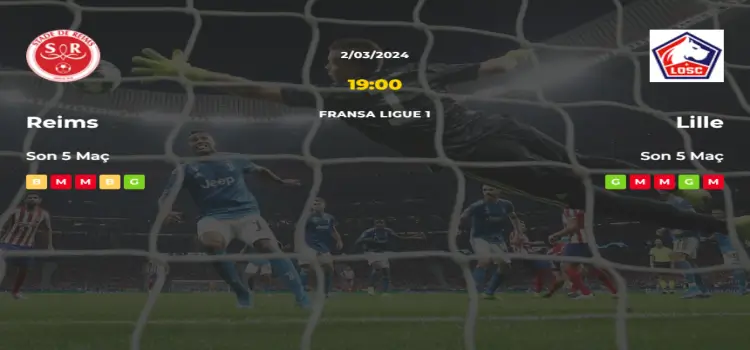 Reims Lille İddaa Maç Tahmini 2 Mart 2024