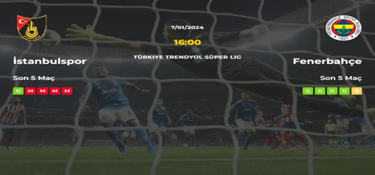İstanbulspor Fenerbahçe İddaa Maç Tahmini 7 Ocak 2024