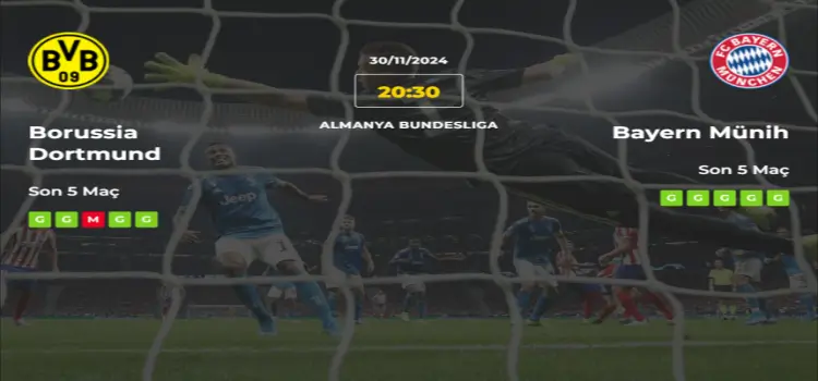 Borussia Dortmund Bayern Münih İddaa Maç Tahmini 30 Kasım 2024