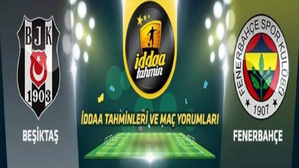 Beşiktaş Fenerbahçe İddaa ve Maç Tahmini 19 Temmuz 2020