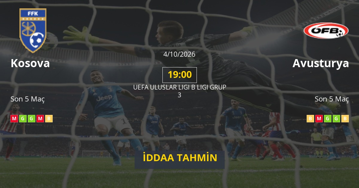 Kosova Avusturya İddaa Maç Tahmini 04 Ekim 2026