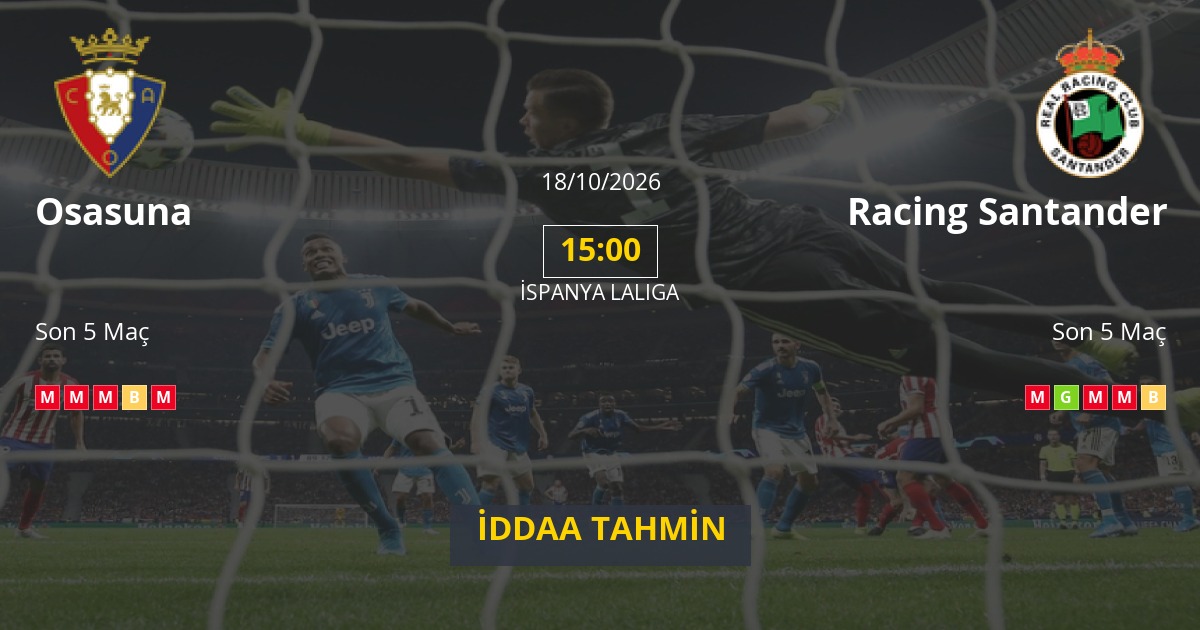 Osasuna Racing Santander İddaa Maç Tahmini 18 Ekim 2026