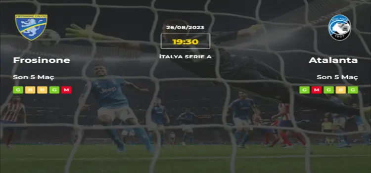 Frosinone Atalanta İddaa Maç Tahmini 26 Ağustos 2023