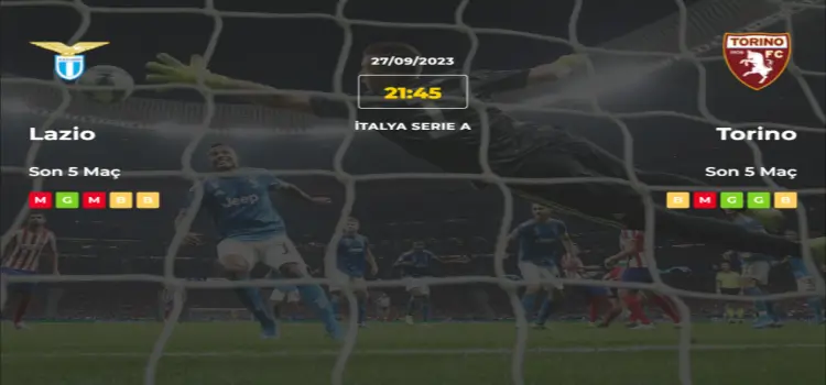 Lazio Torino İddaa Maç Tahmini 27 Eylül 2023