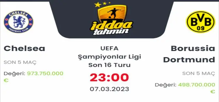 Chelsea Borussia Dortmund İddaa Maç Tahmini 7 Mart 2023