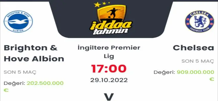 Brighton Chelsea İddaa Maç Tahmiin 29 Ekim 2022