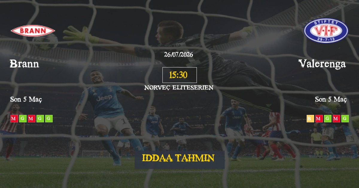 Brann Valerenga İddaa Maç Tahmini 26 Temmuz 2026