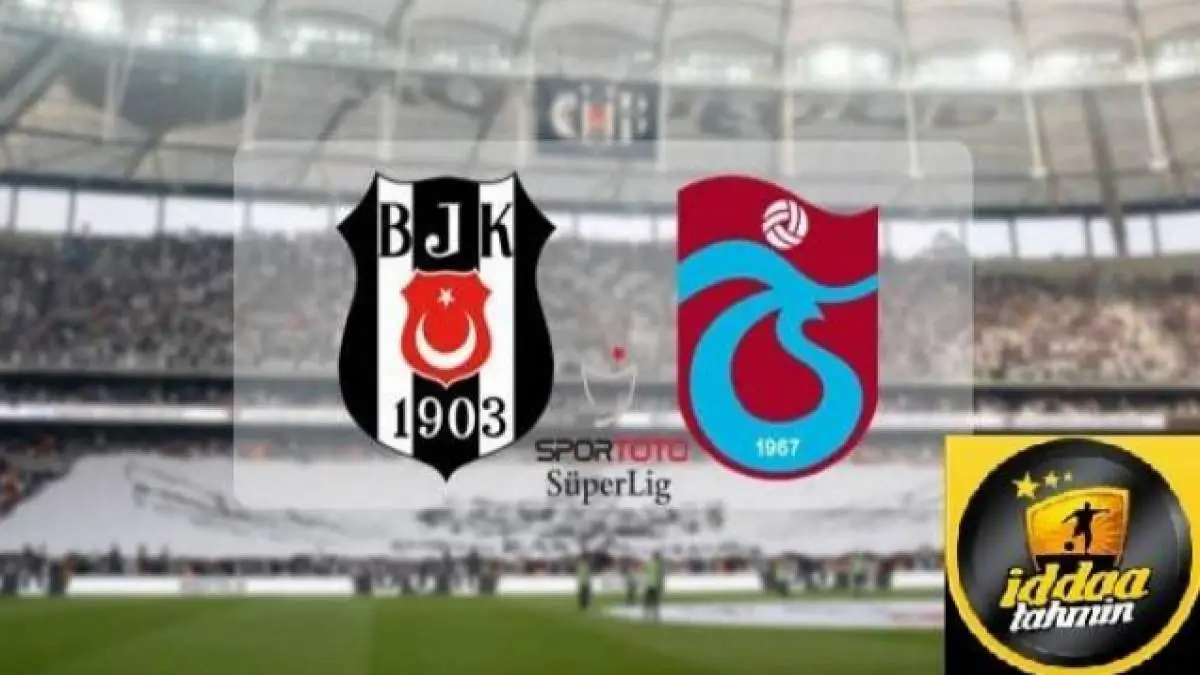 Beşiktaş Trabzonspor İddaa ve Maç Tahmini 22 Şubat 2020