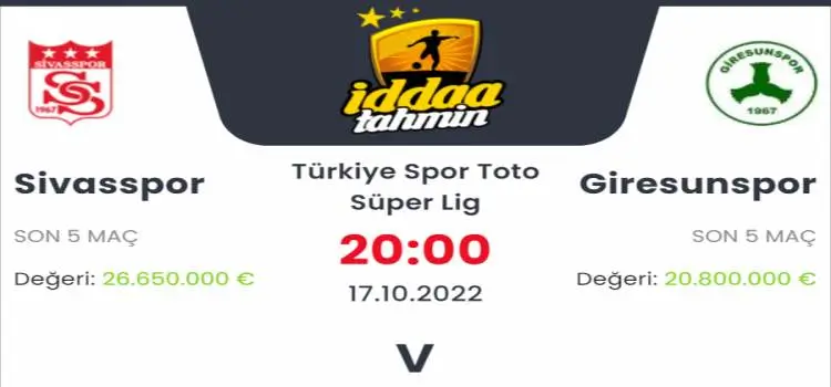 Sivasspor Giresunspor İddaa Maç Tahmini 17 Ekim 2022