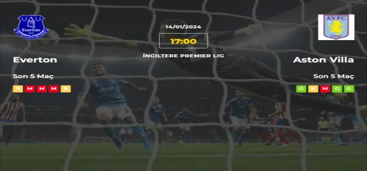 Everton Aston Villa İddaa Maç Tahmini 14 Ocak 2024