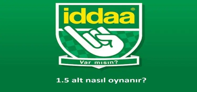 İddaa'da 1,5 Gol Alt Ne Demek? Nasıl Oynanır?