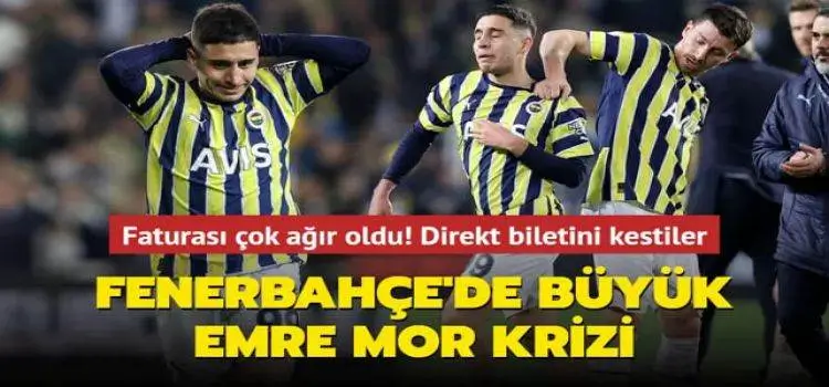 Fenerbahçe'de büyük Emre Mor krizi! Faturası çok ağır oldu, direkt biletini kestiler