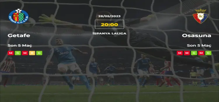Getafe Osasuna İddaa Maç Tahmini 28 Mayıs 2023