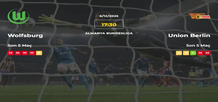 Wolfsburg Union Berlin İddaa Maç Tahmini 6 Aralık 2025