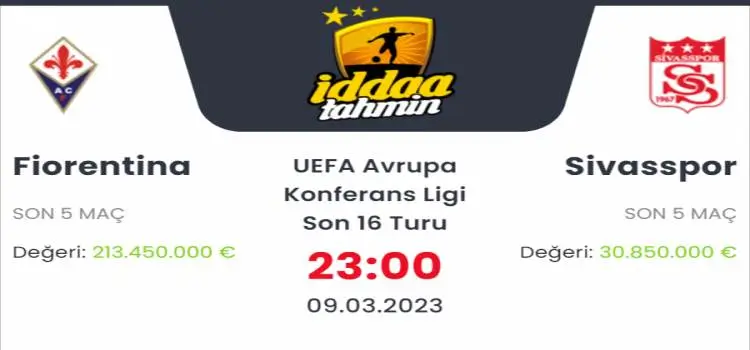 Fiorentina Sivasspor İddaa Maç Tahmini 9 Mart 2023