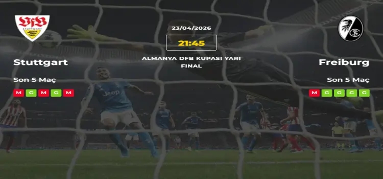Stuttgart Freiburg İddaa Maç Tahmini 23 Nisan 2026