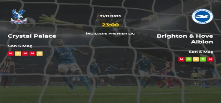 Crystal Palace Brighton İddaa Maç Tahmini 21 Aralık 2023