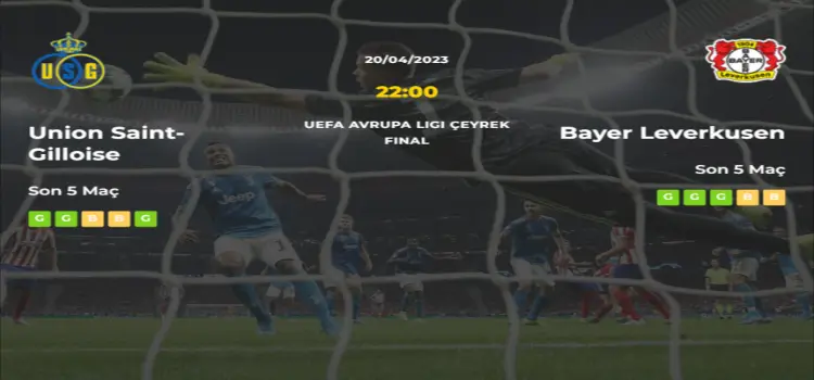 Union Saint Gilloise Bayer Leverkusen İddaa Maç Tahmini 20 Nisan 2023