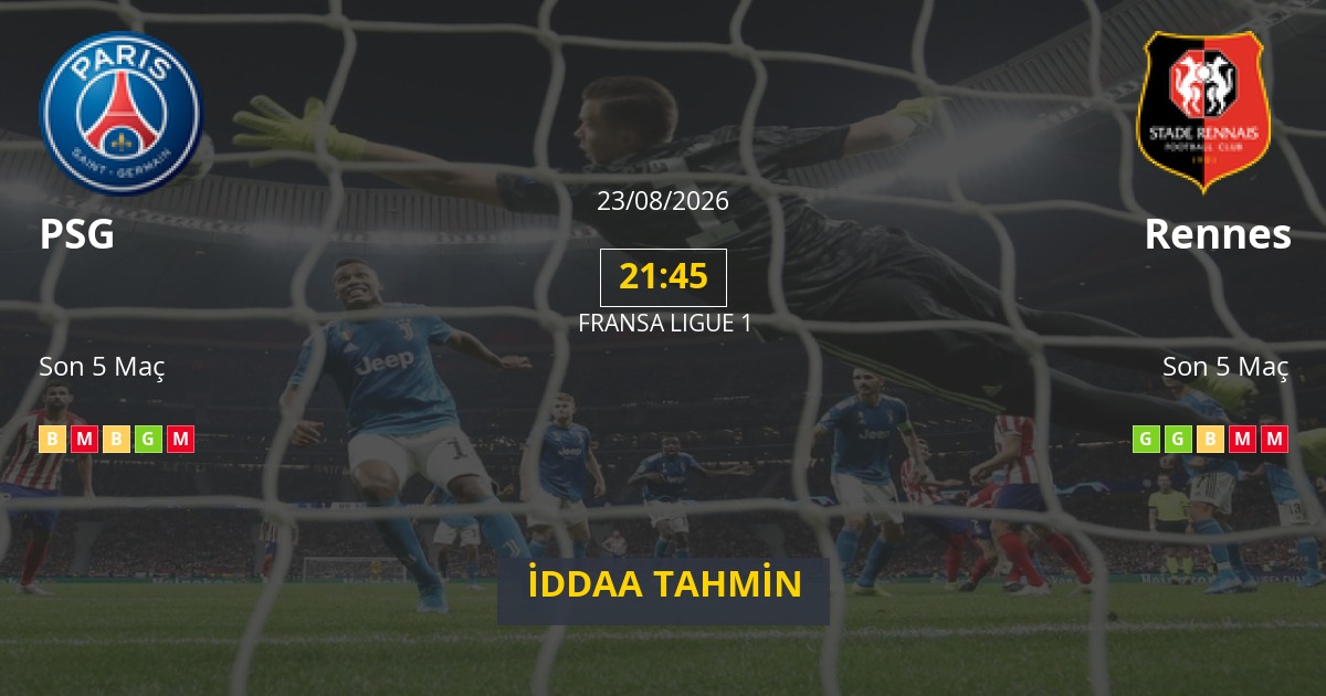 PSG Rennes İddaa Maç Tahmini 23 Ağustos 2026