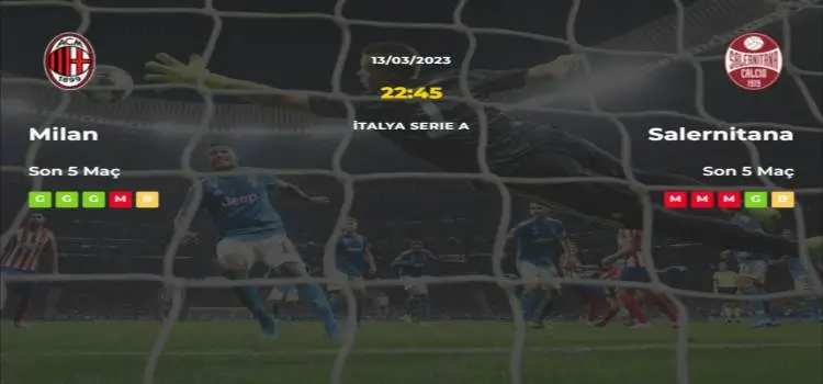 Milan Salernitana İddaa Maç Tahmini 13 Mart 2023