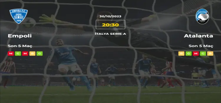 Empoli Atalanta İddaa Maç Tahmini 30 Ekim 2023