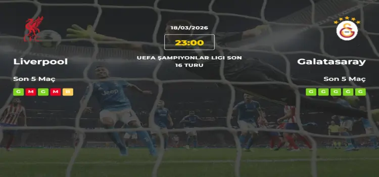 Liverpool Galatasaray İddaa Maç Tahmini 18 Mart 2026