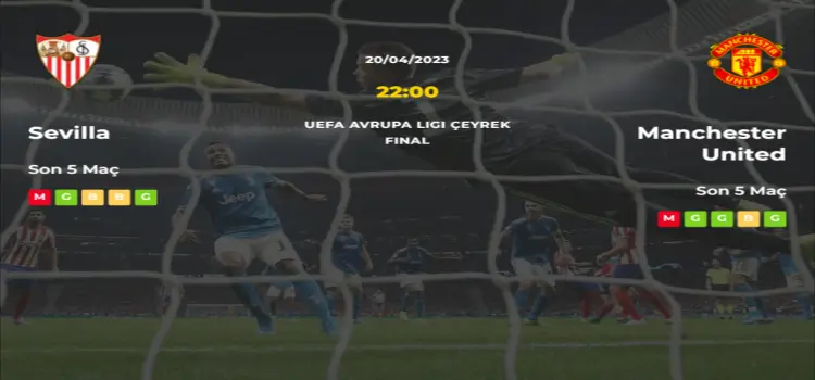 Sevilla Manchester United İddaa Maç Tahmini 20 Nisan 2023