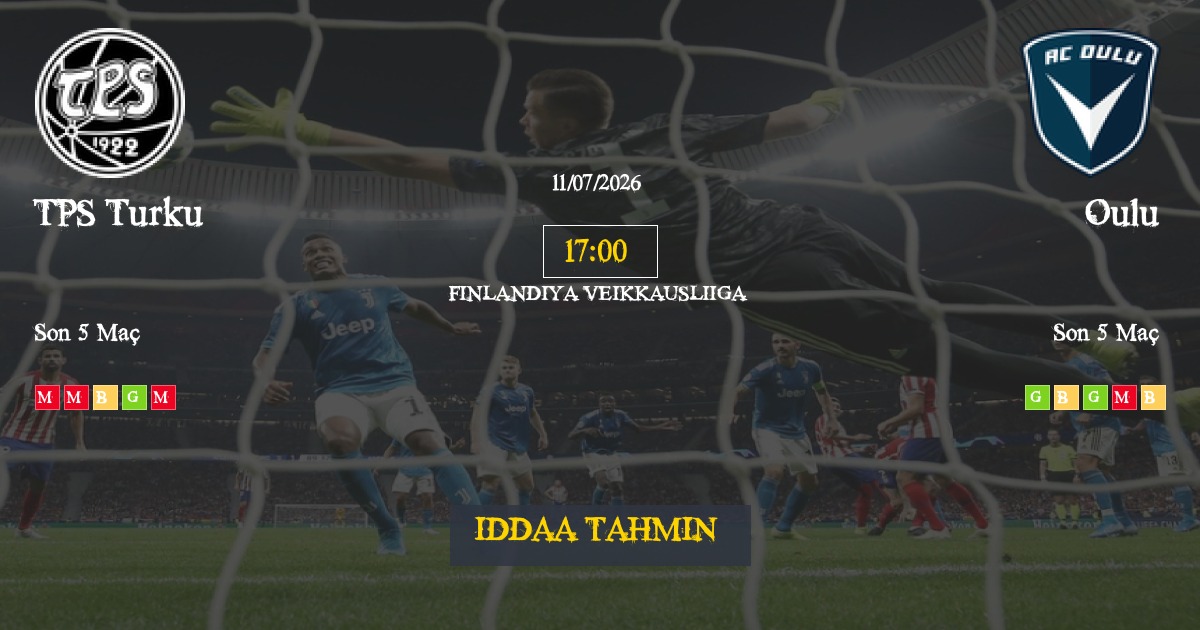 TPS Turku Oulu İddaa Maç Tahmini 11 Temmuz 2026