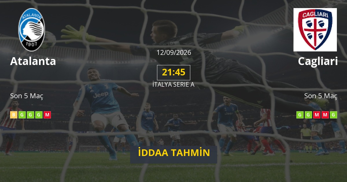 Atalanta Cagliari İddaa Maç Tahmini 12 Eylül 2026