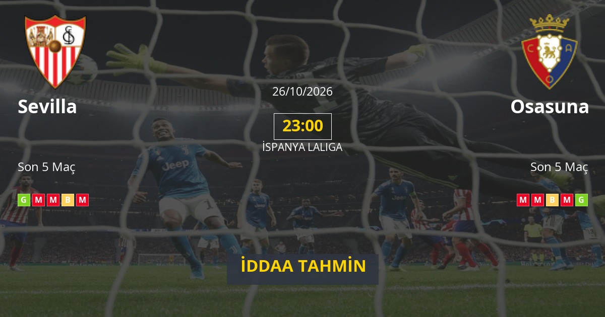 Sevilla Osasuna İddaa Maç Tahmini 26 Ekim 2026