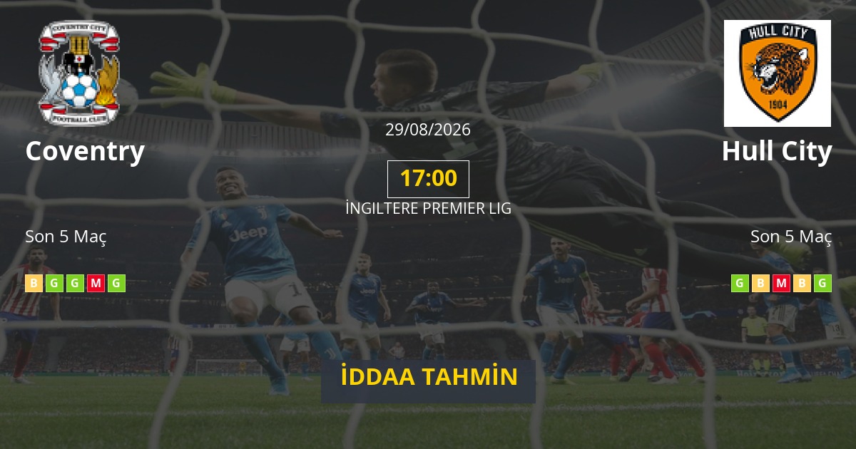 Coventry Hull City İddaa Maç Tahmini 29 Ağustos 2026