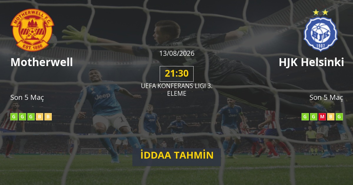 Motherwell HJK Helsinki İddaa Maç Tahmini 13 Ağustos 2026
