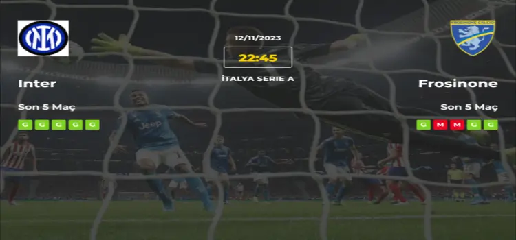 Inter Frosinone İddaa Maç Tahmini 12 Kasım 2023