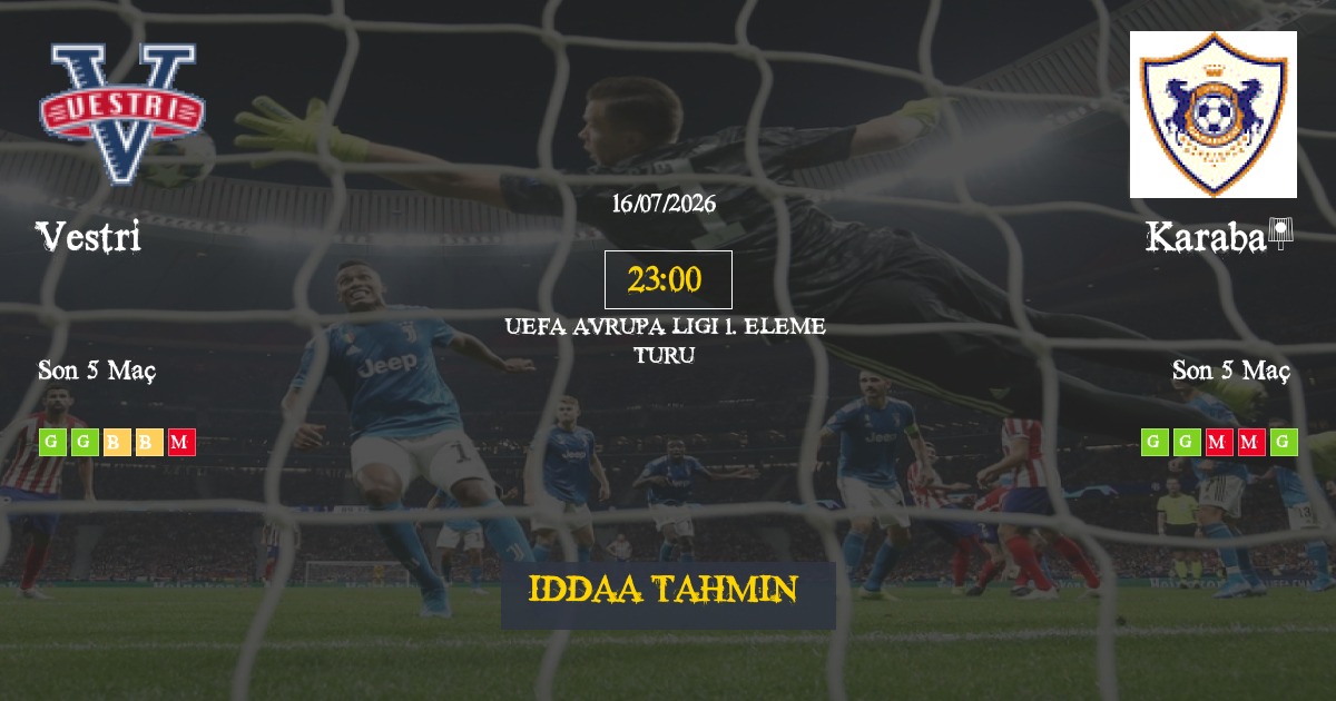Vestri Karabağ İddaa Maç Tahmini 16 Temmuz 2026