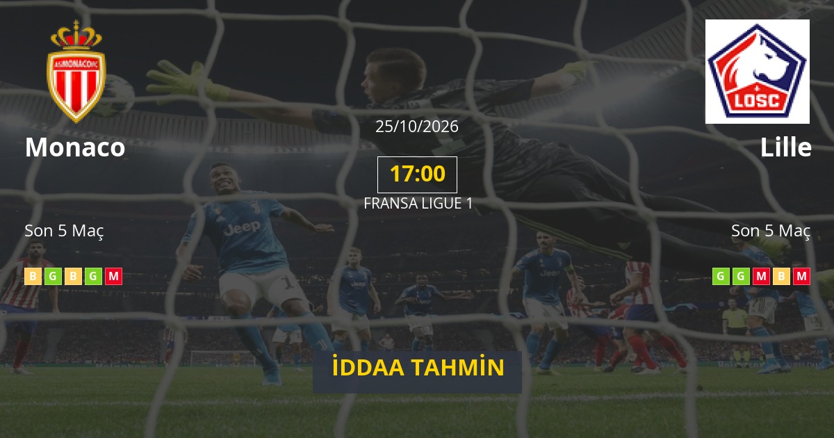Monaco Lille İddaa Maç Tahmini 25 Ekim 2026