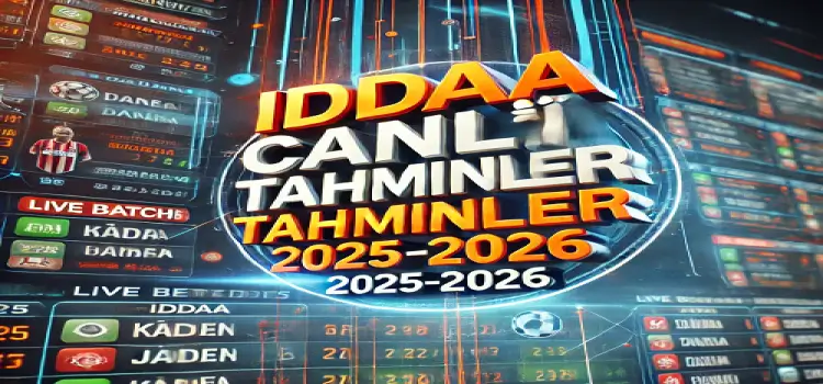 İddaa canlı tahminler 2025-2026