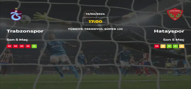 Trabzonspor Hatayspor İddaa Maç Tahmini 12 Şubat 2024