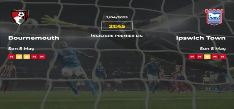 Bournemouth Ipswich Town İddaa Maç Tahmini 2 Nisan 2025